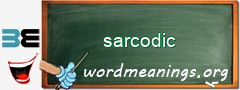 WordMeaning blackboard for sarcodic